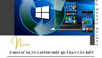 8 mẹo sử dụng laptop hiệu quả bạn cần biết