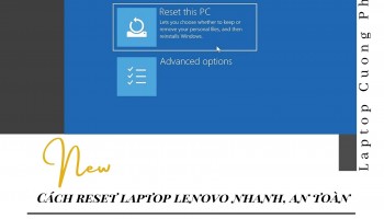 Cách reset laptop lenovo nhanh, an toàn, đơn giản
