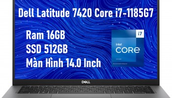 Laptop xách tay Dell Latitude 7420 Core i7-1185G7 Ram 16GB SSD 512GB Màn hình 14.0 inch FHD
